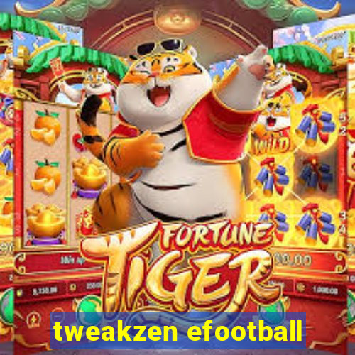 tweakzen efootball